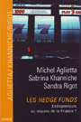 Les hedge funds. Entrepreneurs ou requins de la finance ?